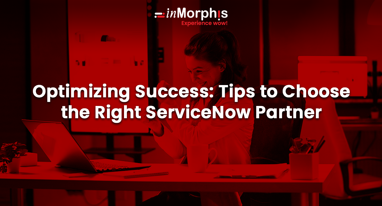 10 Crucial Tips for Optimal ServiceNow Partners Selection
